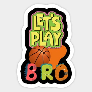 Lets Play Bro Sticker